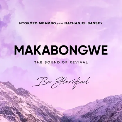 Ntokozo Mbambo ft Nathaniel Bassey - Makabongwe Cover Art