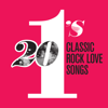 20 #1’s: Classic Rock Love Songs - Various Artists