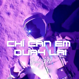 Chỉ Cần Em Quay Lại (Beat) JayM