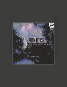 Écoutez Punk House, regardez des vidéoclips, lisez la biographie, consultez les dates de tournée et plus encore !
