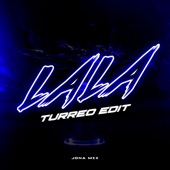 Lala (Turreo Edit) [Remix] artwork