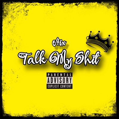 Talk My Shit - Single