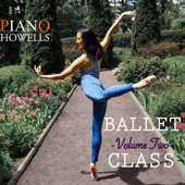 Ballet Class: Volume Two