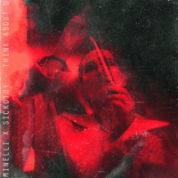 Think About U - Single - Minelli & SICKOTOY