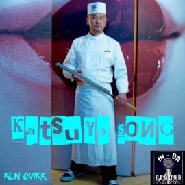Katsuya Song Ken Quikk