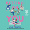 Betting on You (Unabridged) - Lynn Painter