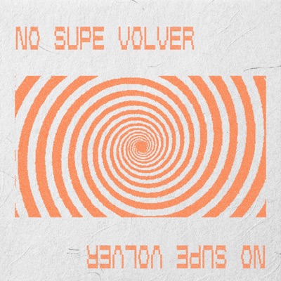 No Supe Volver - Single