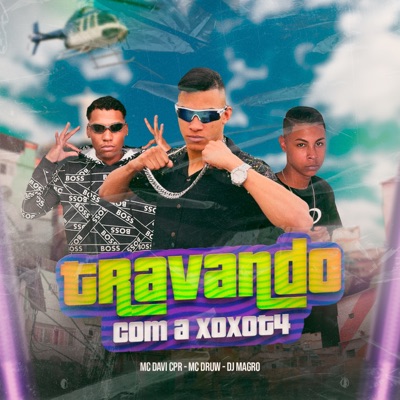 Travando Com a Xoxot4 - Single