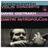 Shostakovich: Violin Concerto No. 1, Op. 99 - Dimitri Mitropoulos, New York Philharmonic & David Oistrakh