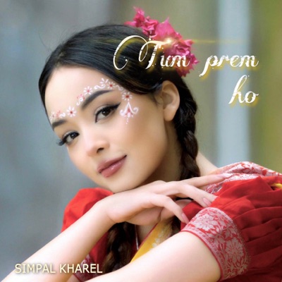 Song - Tum Prem Ho (Female) - Simpal Kharel