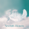 Seventh Heaven: Heavenly Soothing Sounds for Prayer, Comfort, And Inner Peace, Angelic Medley for Spiritual Practice - Bible Study Music, Spiritual Healing Music Universe & Guided Meditation Music Zone