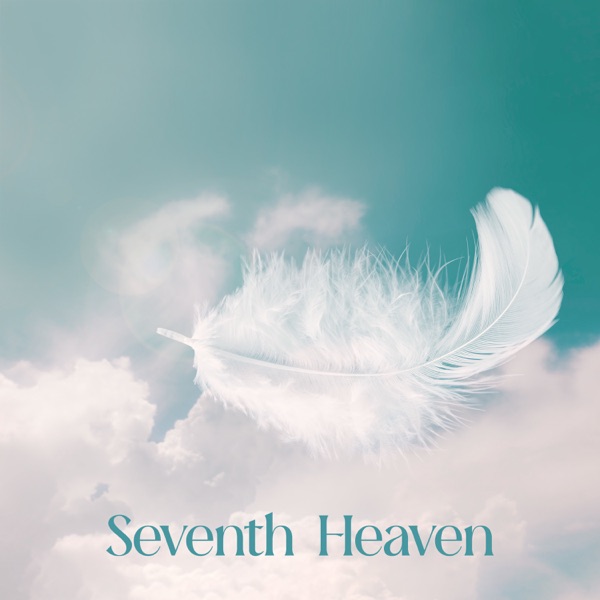 Seventh Heaven: Heavenly Soothing Sounds for Prayer, Comfort, And Inner Peace, Angelic Medley for Spiritual Practice