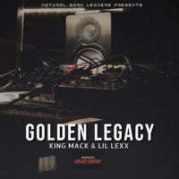 Golden Legacy (feat. Lil Lexx) - EP - King Mack