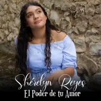 El Poder de Tu Amor — Shérelyn Reyes