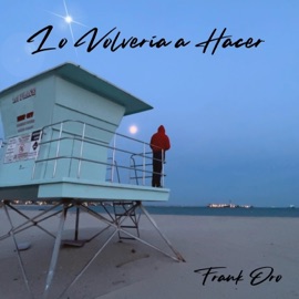 Lo Volvería A Hacer Frank Oro