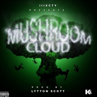 Mushroom Cloud - Single - IIIXCTY