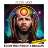 Jesse Jaxx - From the Eyes of a Dragon (Full Experience) artwork