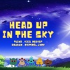 HEAD UP IN THE SKY - Single