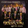 Agrupación Generación De Jesús - Hay Libertad en la Casa de Dios