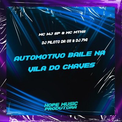 Automotivo Baile na Vila do Chaves (feat. Dj 7w) - Single