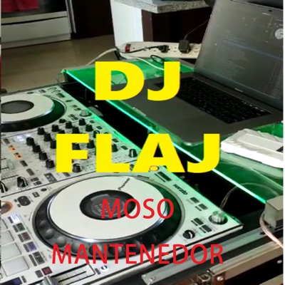 DJ FLAJ - Moso Mantenedor