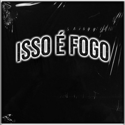 Isso É Fogo - Single