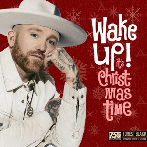 Forest Blakk - Wake Up! (It’s Christmas Time) - Line Dance Chorégraphe