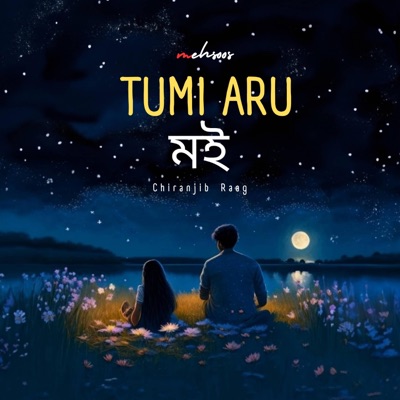 TUMI ARU MOI (feat. Chiranjib Raag) - Single