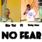 No Fear (feat. Baby time) - Rio Yzi lyrics