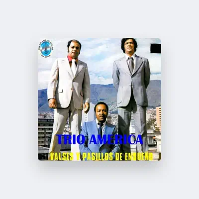 Listen to Trío América, watch music videos, read bio, see tour dates & more!