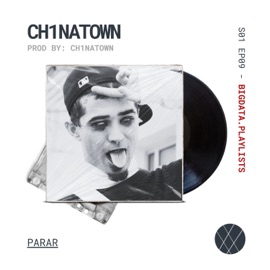 PARAR bigdata.playlists & CH1NATOWN
