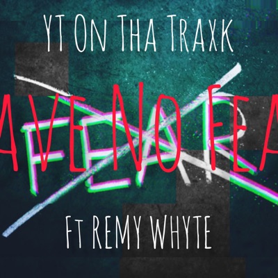 Have No Fear (feat. REMY WHYTE) - Single