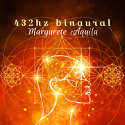 432 Hz - Binaural - Margarete Áquila