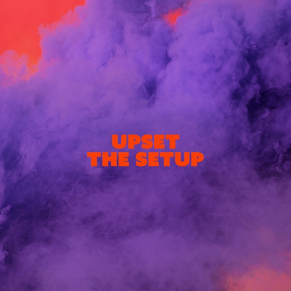Upset the Setup - EP