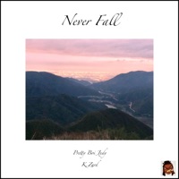 Never Fall (feat. K.Zard) - Single - Pretty Boi Jxdy