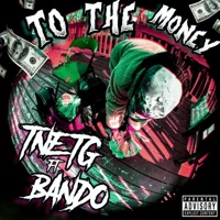 TO the MONEY (feat. TNE TG & BANDO) - Single - Mstaronthebeat