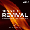 This Is That Revival, Vol.2 (Live from Freeway Park, South Africa) - NBCFC Worship