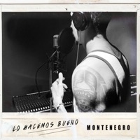 Lo Hacemos Bueno - Single - Montenegro