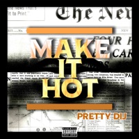 Make It Hot - Single - Pretty Dij