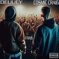 Fans (feat. Cosmic craig) - Single - Deuuey