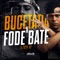 Bucetada Vs Fode Bate (feat. MC Saci & Mc Mãe) artwork