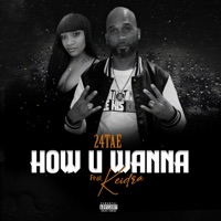 How u wanna (feat. KEIDRA) - Single - 24tae