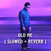 Old Me (Slowed + Reverb) - Latest Punjabi Songs 2023