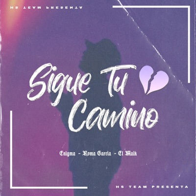 Sigue tu Camino (feat. Enigmx & El Maik) - Single