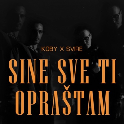 Sine Sve Ti Oprastam (feat. Svire) - Single