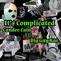 It'$ Complicated (feat. Big Guy Kas) - Single - Candee-Cain