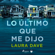 Laura Dave - Lo último que me dijo