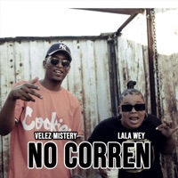 No Corren - Single - Velezmistery & Lala Wey