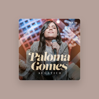 Listen to Paloma Gomes, watch music videos, read bio, see tour dates & more!