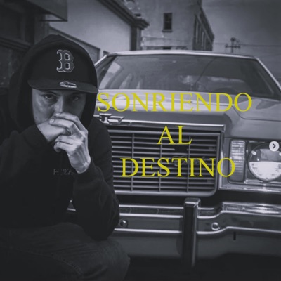 Sonriendo Al Destino (feat. Ah No Mames Rec) - Single